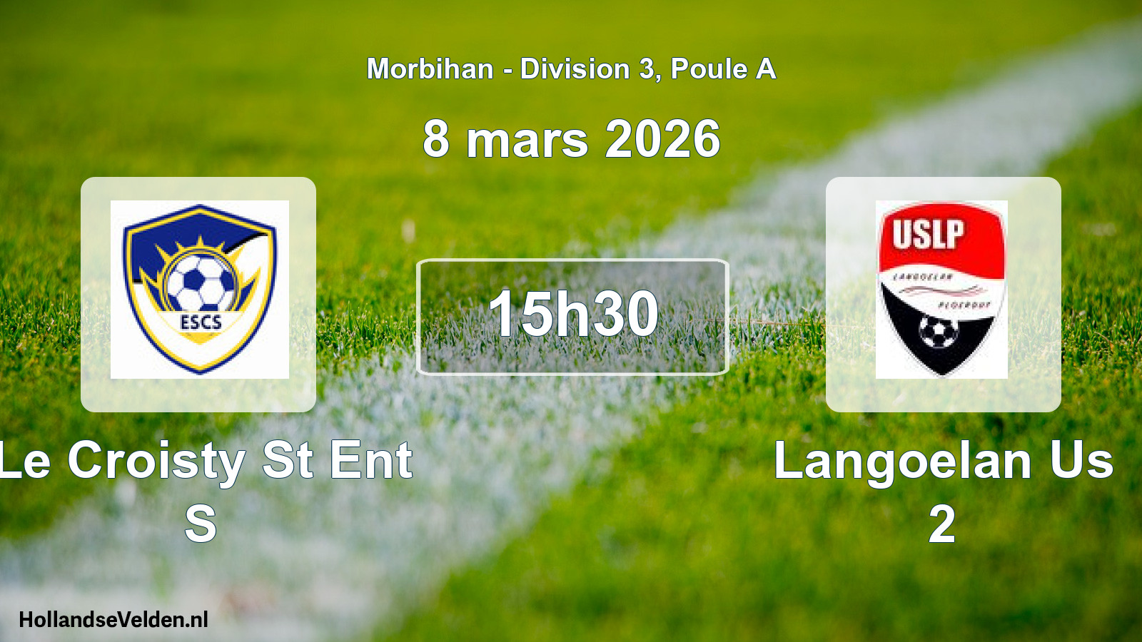 Geplande wedstrijd: Le Croisty St Ent S - Langoelan Us 2 (8 maart 2026)