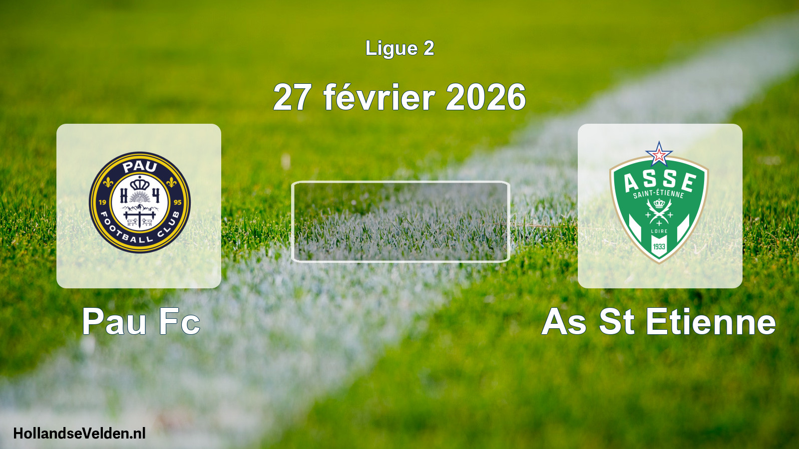 Geplande wedstrijd: Pau Fc - As St Etienne (27 février 2026)