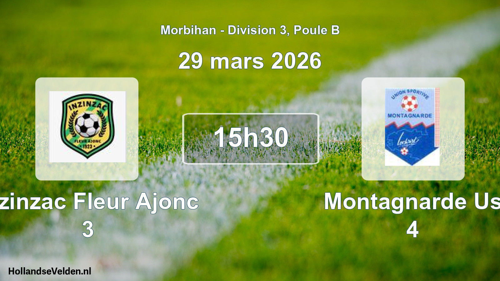 Scheduled Match: Inzinzac Fleur Ajonc 3 - Montagnarde Us 4 (29 March 2026)