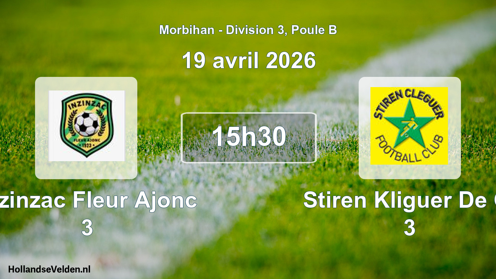 Scheduled Match: Inzinzac Fleur Ajonc 3 - Stiren Kliguer De Cl 3 (19 April 2026)
