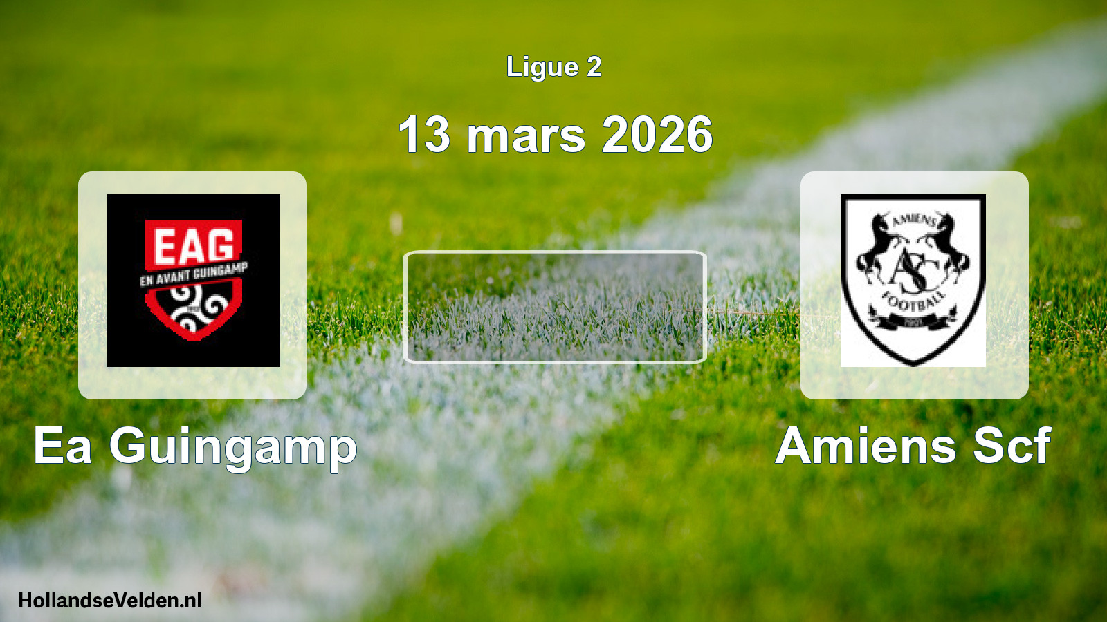 Geplande wedstrijd: Ea Guingamp - Amiens Scf (13 maart 2026)