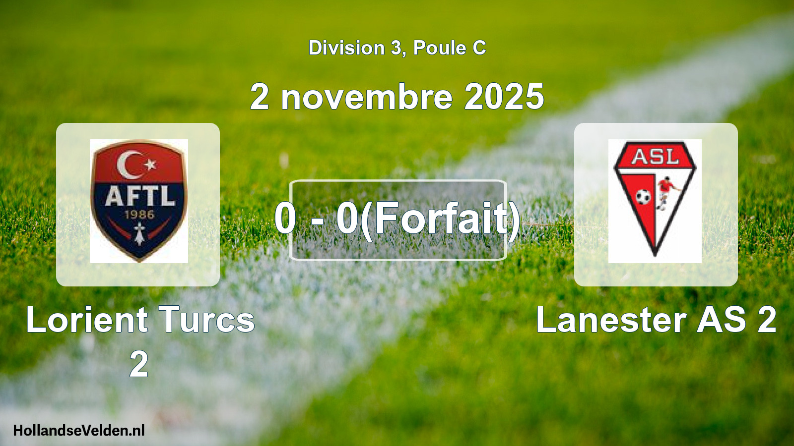 Gespeelde wedstrijd: Lorient Turcs 2 - Lanester AS 2 0 - 0(Forfait) (2 november 2025)