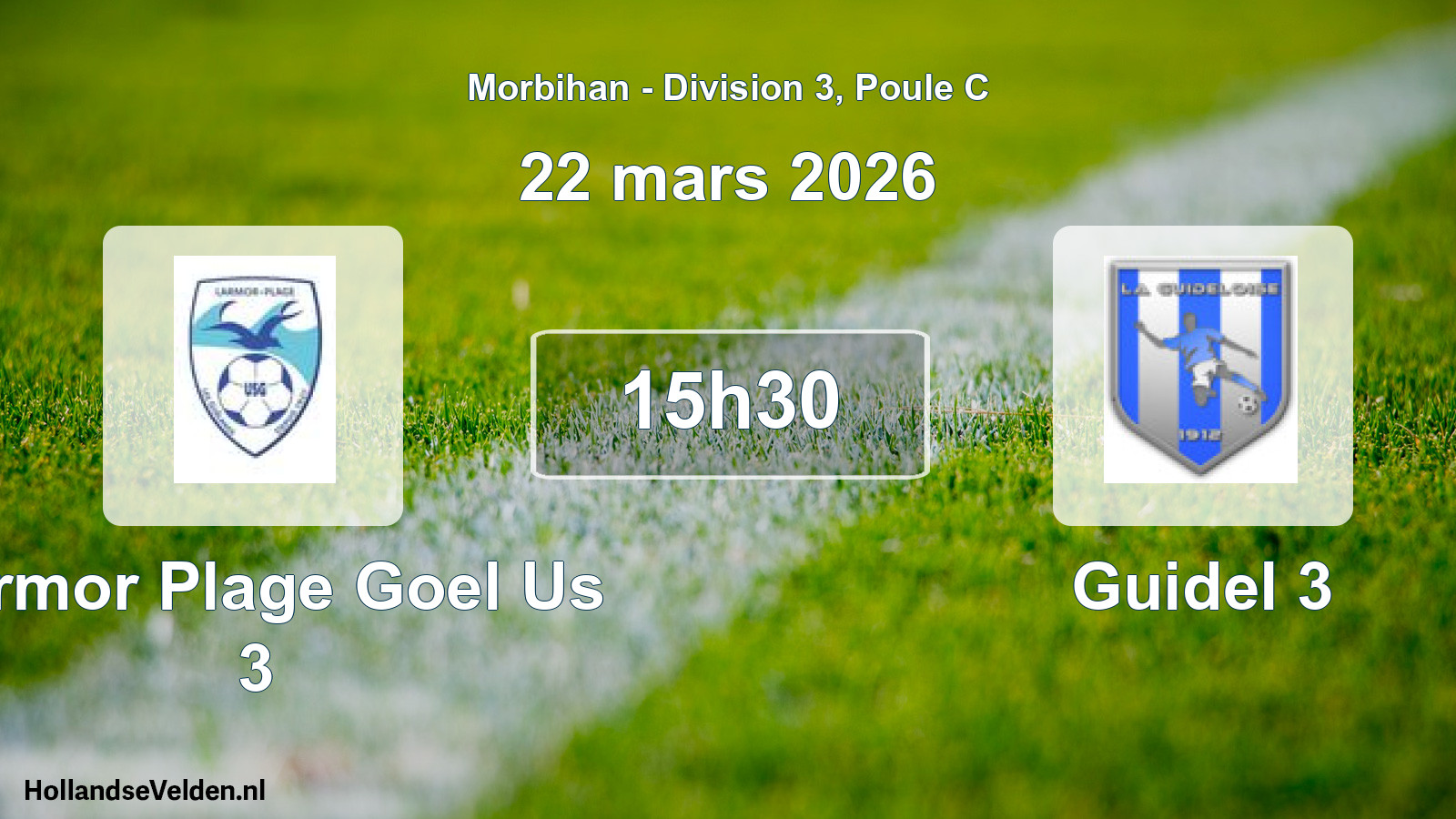 Scheduled Match: Larmor Plage Goel Us 3 - Guidel 3 (22 March 2026)