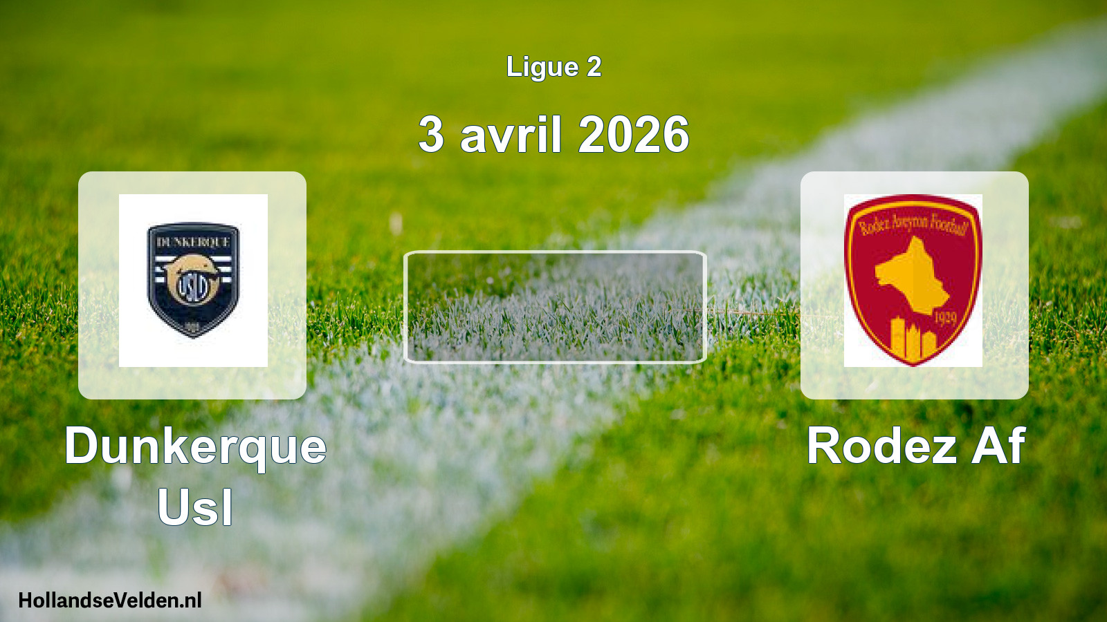 Geplande wedstrijd: Dunkerque Usl - Rodez Af (3 april 2026)