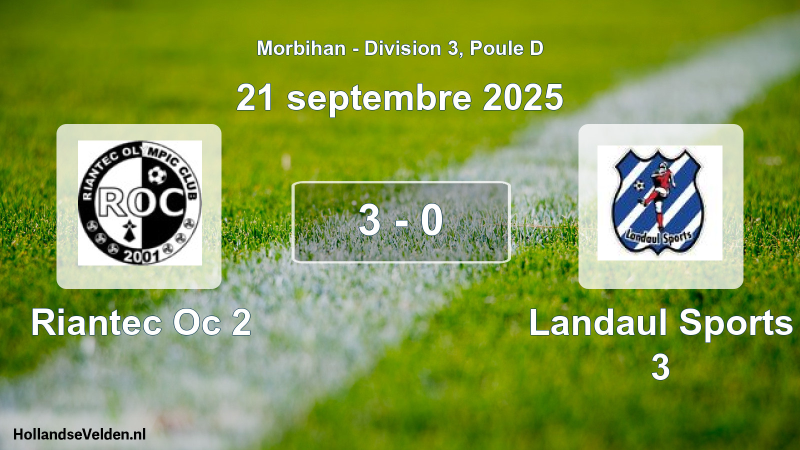 Gespeelde wedstrijd: Riantec Oc 2 - Landaul Sports 3 3 - 0 (21 septembre 2025)