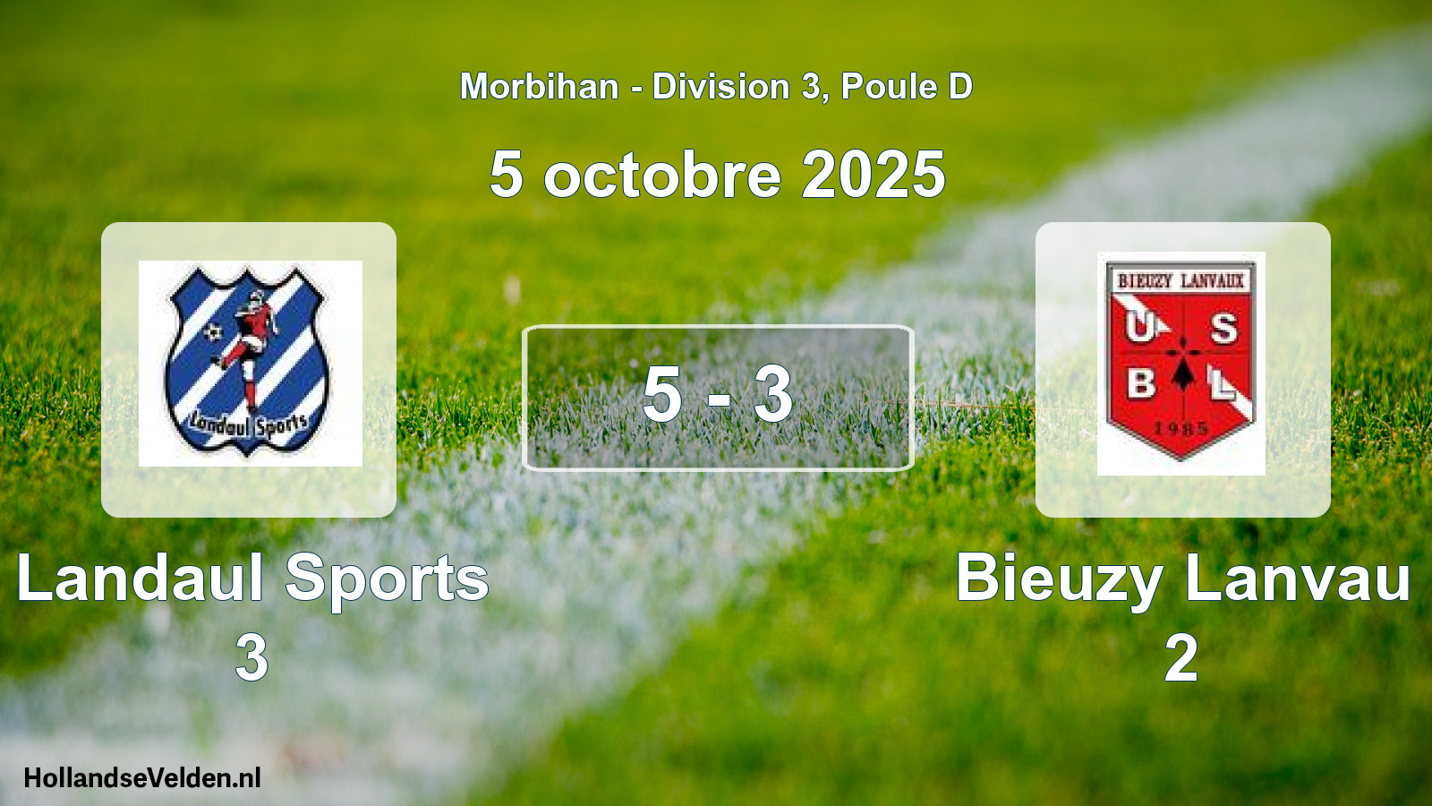 Total number of matches played: Landaul Sports 3 - Bieuzy Lanvau 2 5 - 3 (5 October 2025)