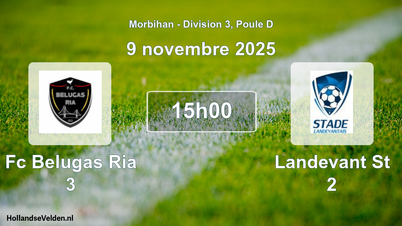 Scheduled Match: Fc Belugas Ria 3 - Landevant St 2 (9 November 2025)