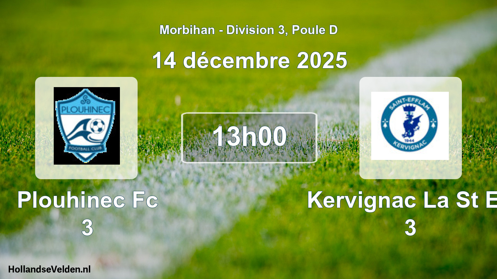 Geplande wedstrijd: Plouhinec Fc 3 - Kervignac La St Eff 3 (14 décembre 2025)