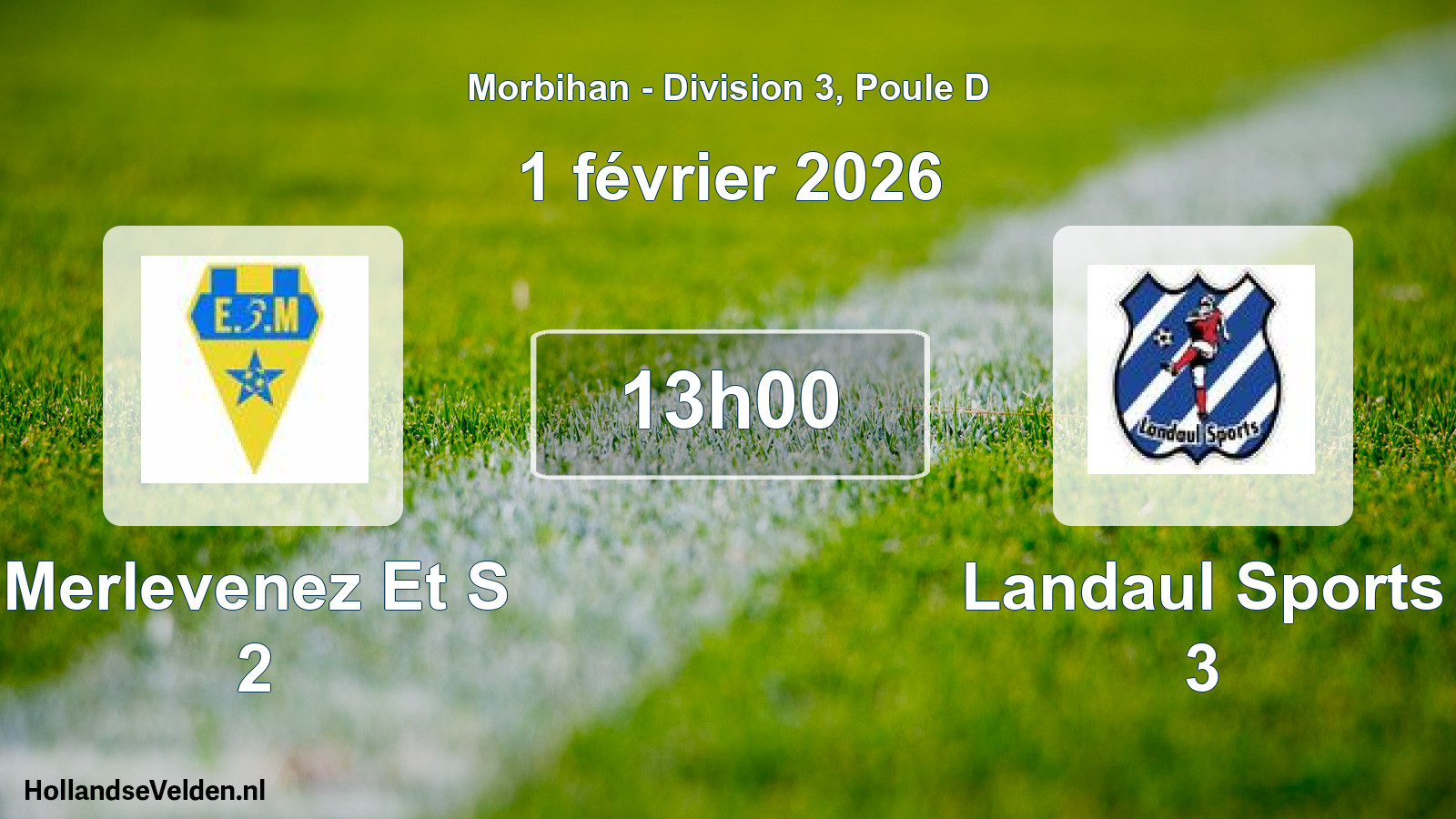 Geplande wedstrijd: Merlevenez Et S 2 - Landaul Sports 3 (1 février 2026)