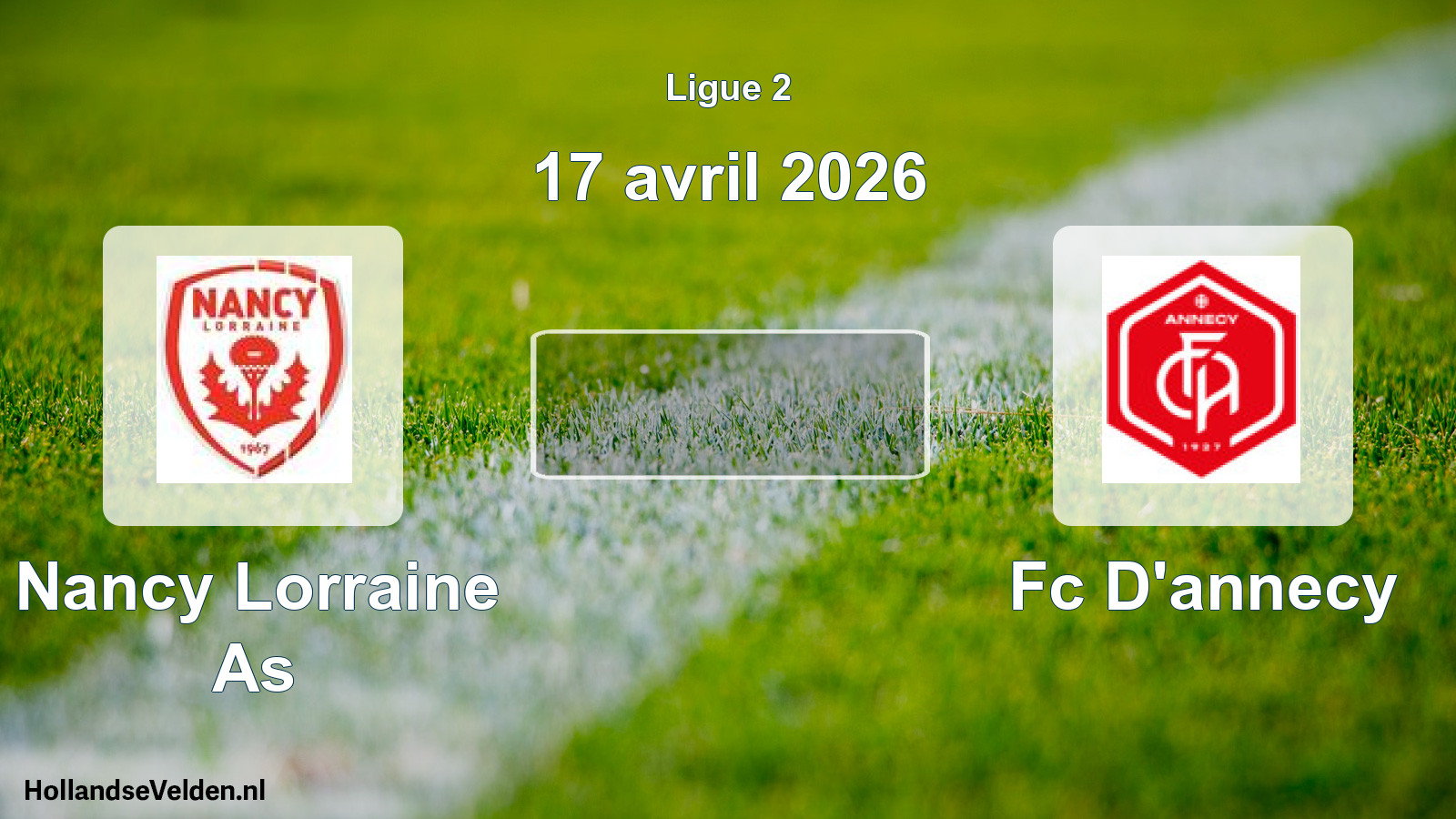 Scheduled Match: Nancy Lorraine As - Fc D'annecy (17 April 2026)