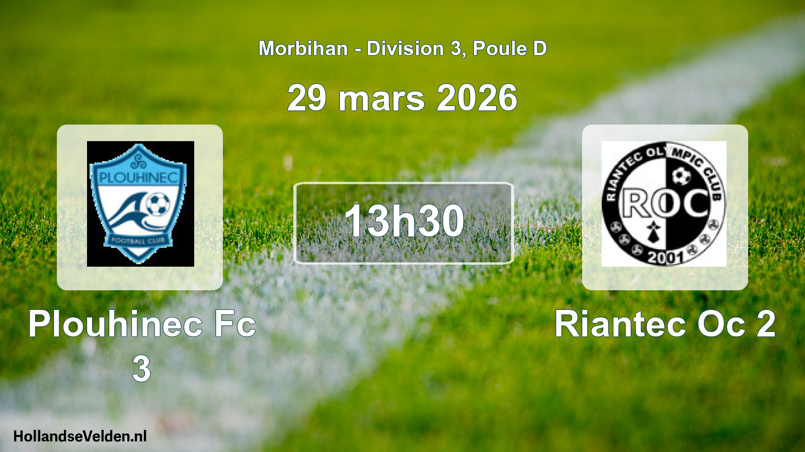 Geplande wedstrijd: Plouhinec Fc 3 - Riantec Oc 2 (29 mars 2026)