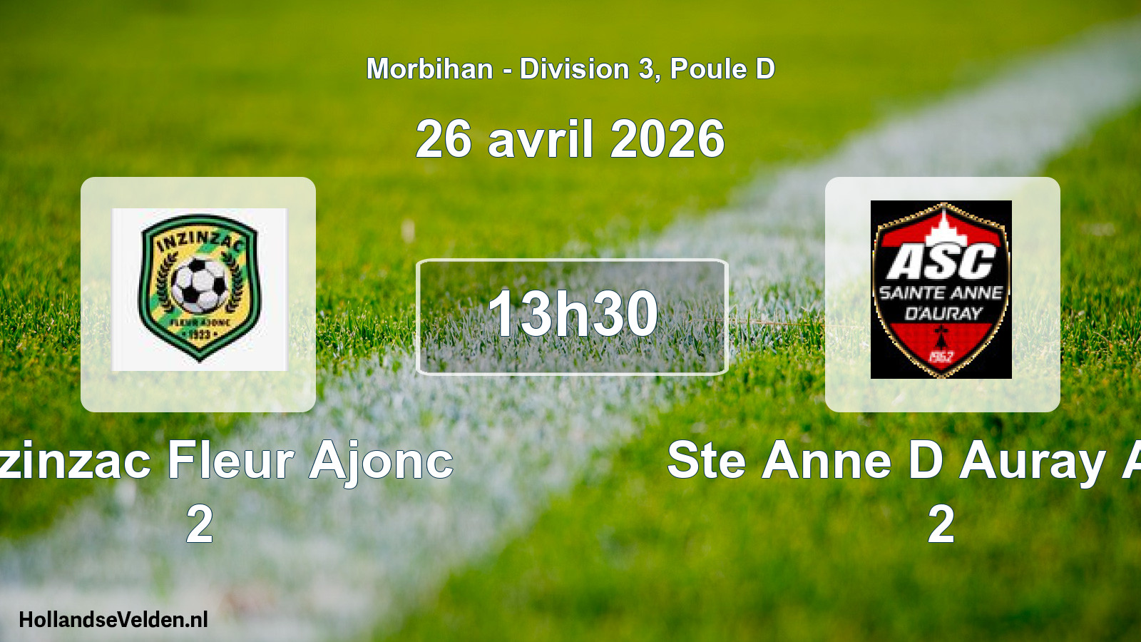 Geplande wedstrijd: Inzinzac Fleur Ajonc 2 - Ste Anne D Auray Asc 2 (26 avril 2026)