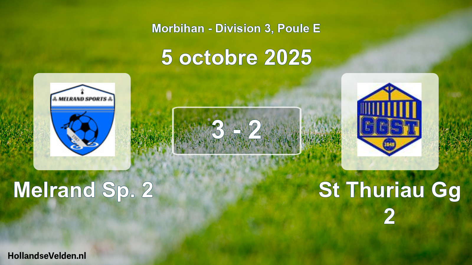 Gespeelde wedstrijd: Melrand Sp. 2 - St Thuriau Gg 2 3 - 2 (5 octobre 2025)