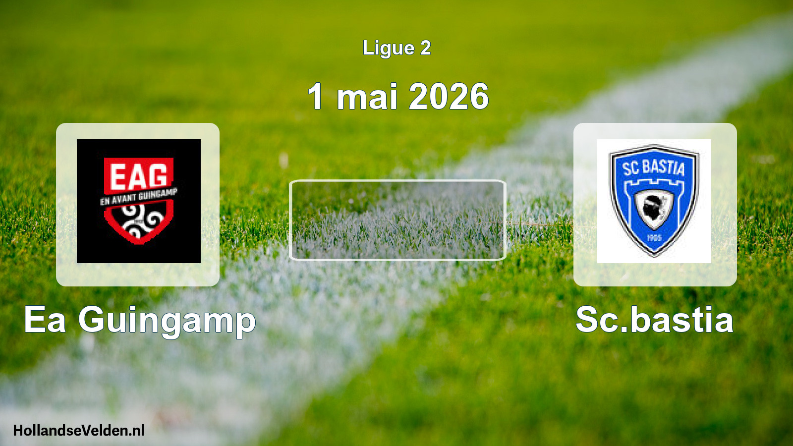 Geplande wedstrijd: Ea Guingamp - Sc.bastia (1 mei 2026)