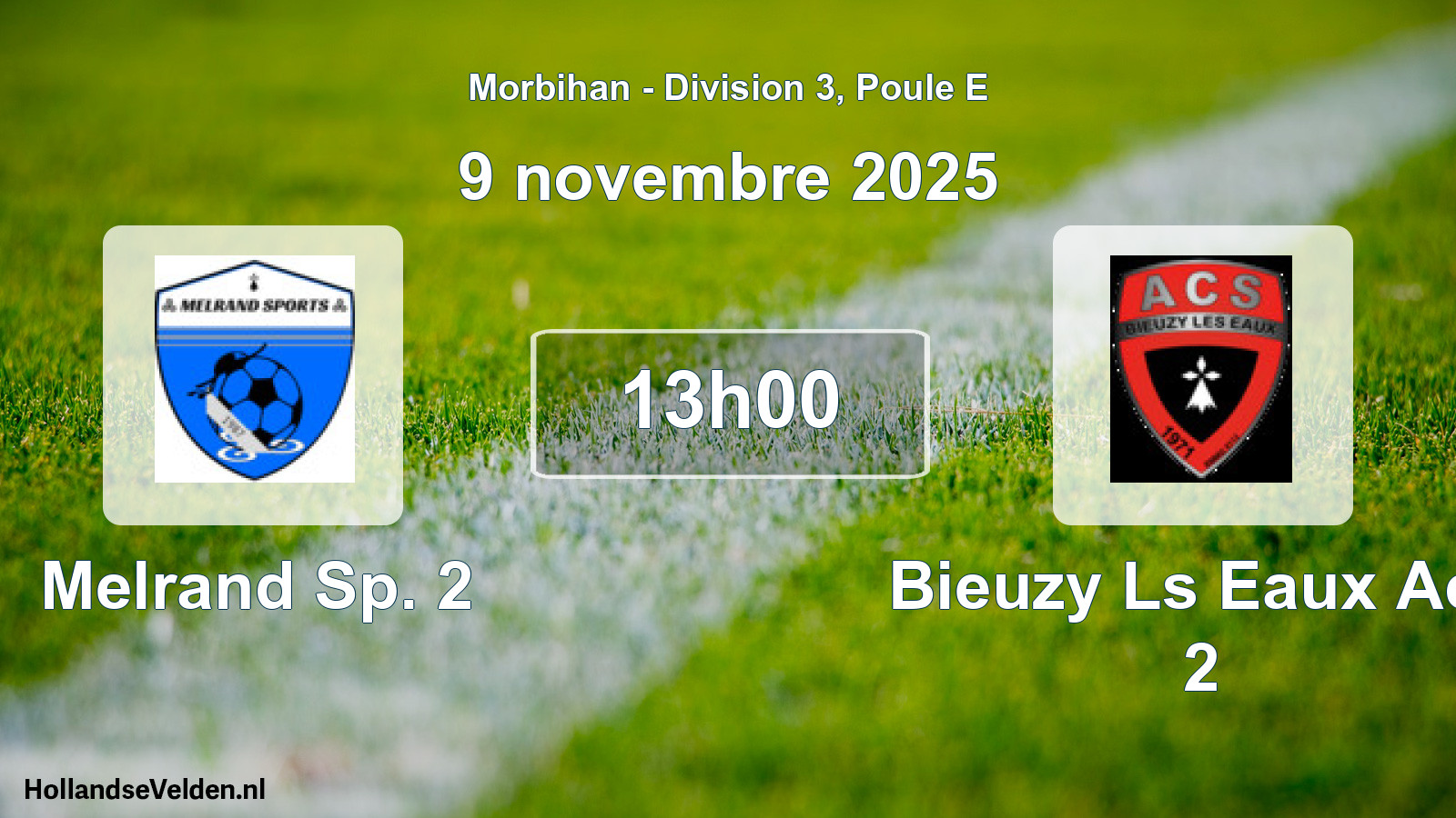 Geplande wedstrijd: Melrand Sp. 2 - Bieuzy Ls Eaux Acs 2 (9 novembre 2025)