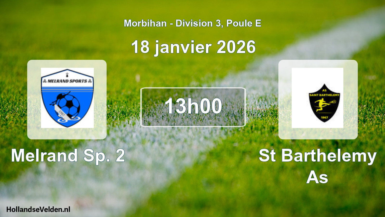 Scheduled Match: Melrand Sp. 2 - St Barthelemy As (18 January 2026)