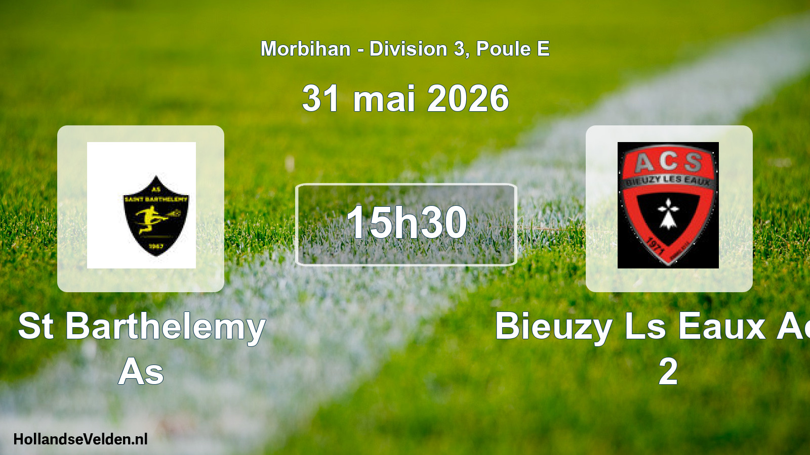 Geplande wedstrijd: St Barthelemy As - Bieuzy Ls Eaux Acs 2 (31 mai 2026)
