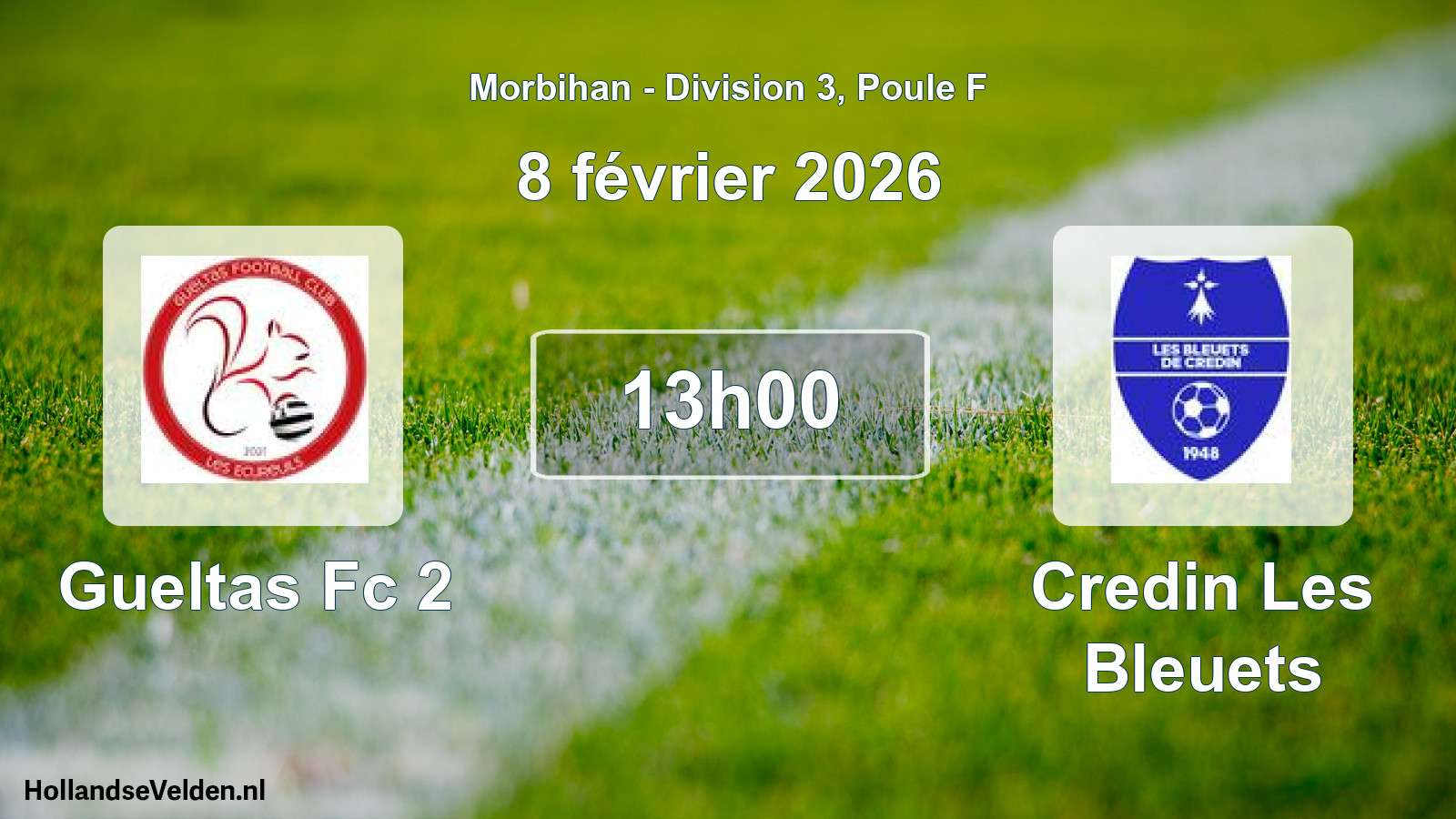 Geplande wedstrijd: Gueltas Fc 2 - Credin Les Bleuets (8 février 2026)
