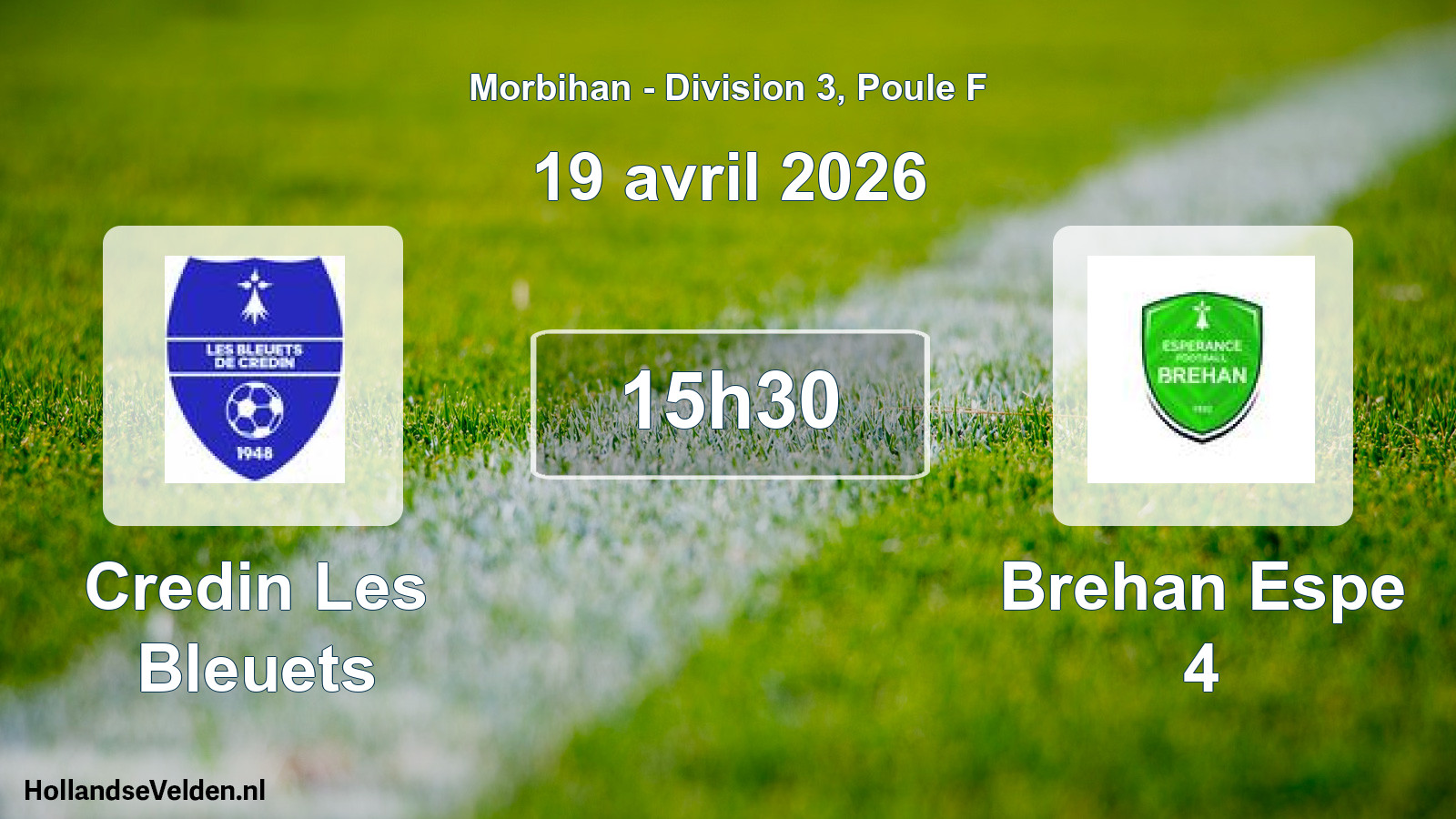 Geplande wedstrijd: Credin Les Bleuets - Brehan Espe 4 (19 avril 2026)