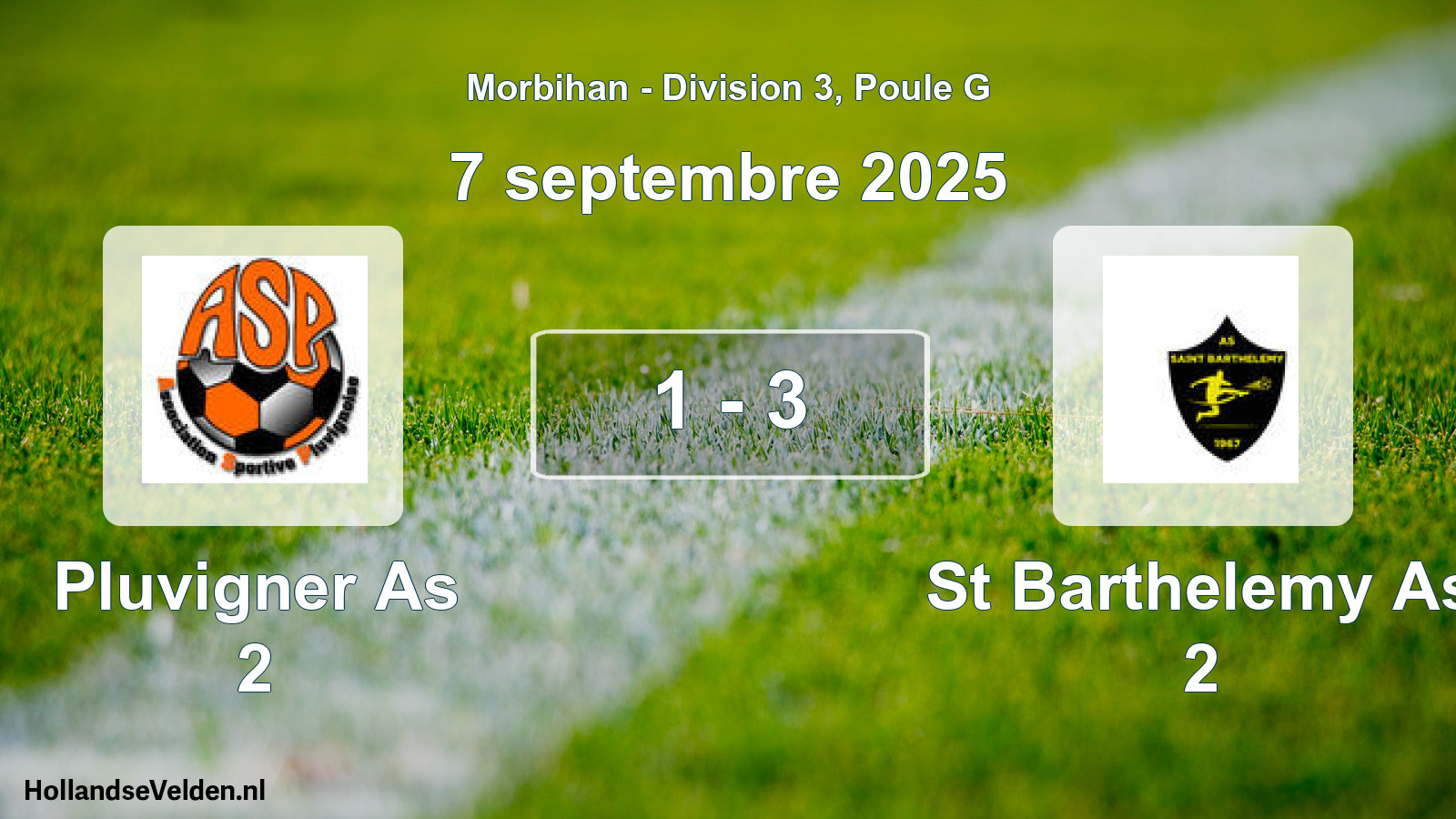 Total number of matches played: Pluvigner As 2 - St Barthelemy As 2 1 - 3 (7 September 2025)