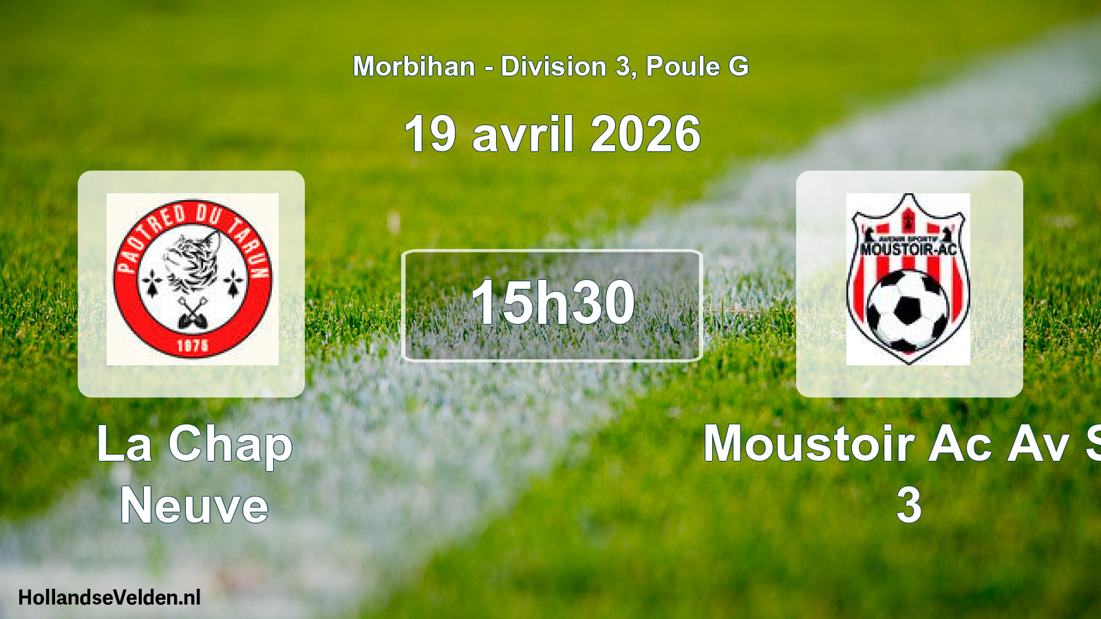 Scheduled Match: La Chap Neuve - Moustoir Ac Av S 3 (19 April 2026)