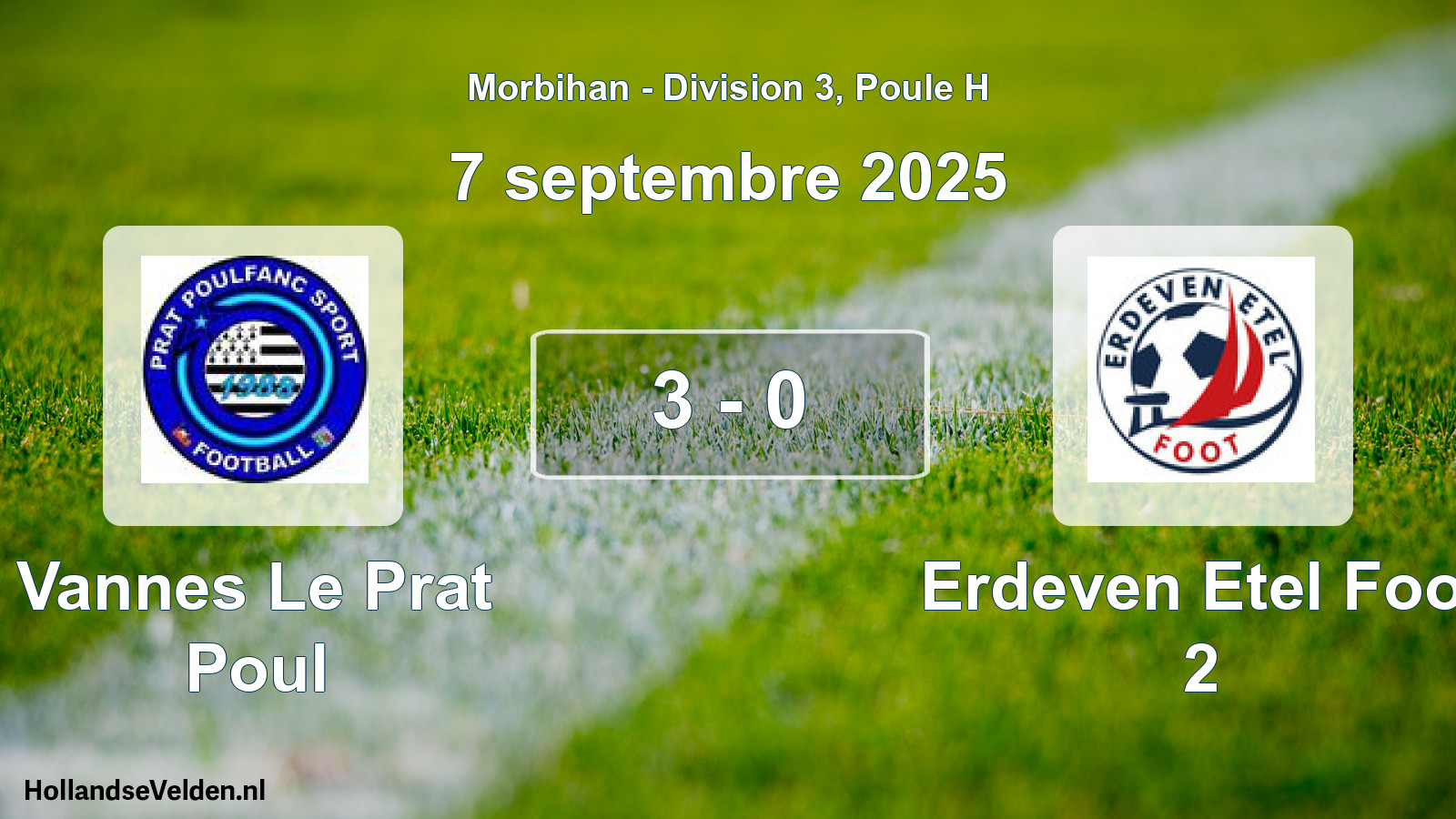 Total number of matches played: Vannes Le Prat Poul - Erdeven Etel Foot 2 3 - 0 (7 September 2025)