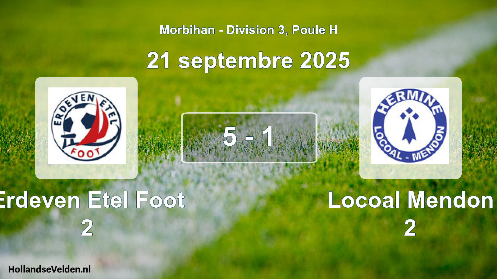 Total number of matches played: Erdeven Etel Foot 2 - Locoal Mendon 2 5 - 1 (21 September 2025)
