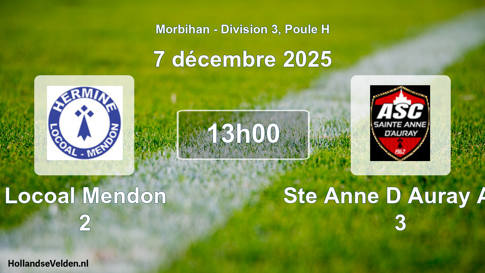 Geplande wedstrijd: Locoal Mendon 2 - Ste Anne D Auray Asc 3 (7 décembre 2025)