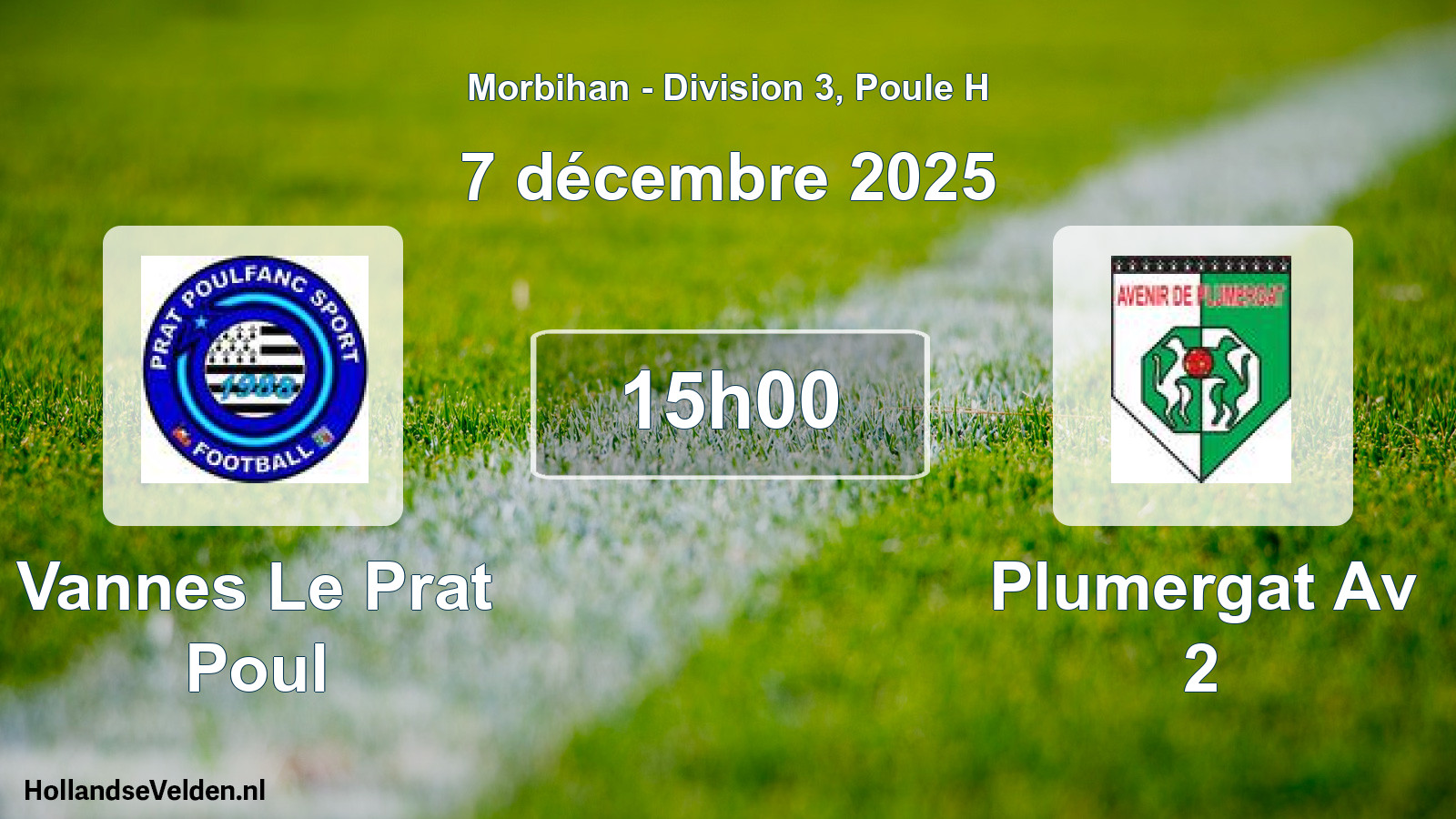 Geplande wedstrijd: Vannes Le Prat Poul - Plumergat Av 2 (7 décembre 2025)