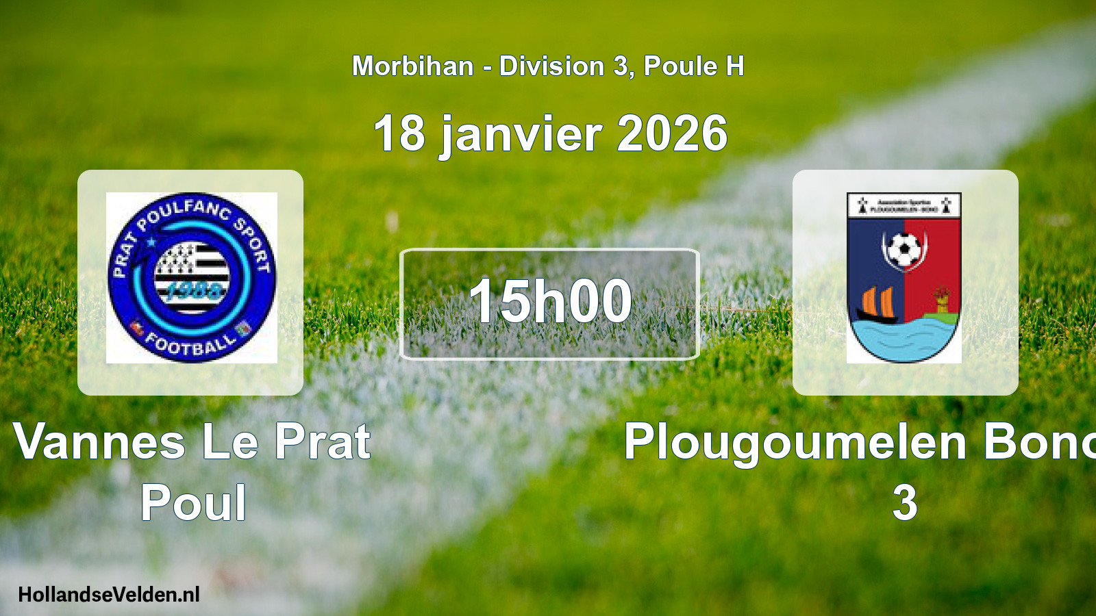 Geplande wedstrijd: Vannes Le Prat Poul - Plougoumelen Bono As 3 (18 januari 2026)