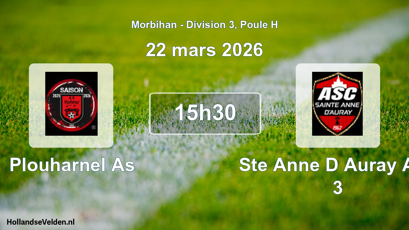 Geplande wedstrijd: Plouharnel As - Ste Anne D Auray Asc 3 (22 maart 2026)