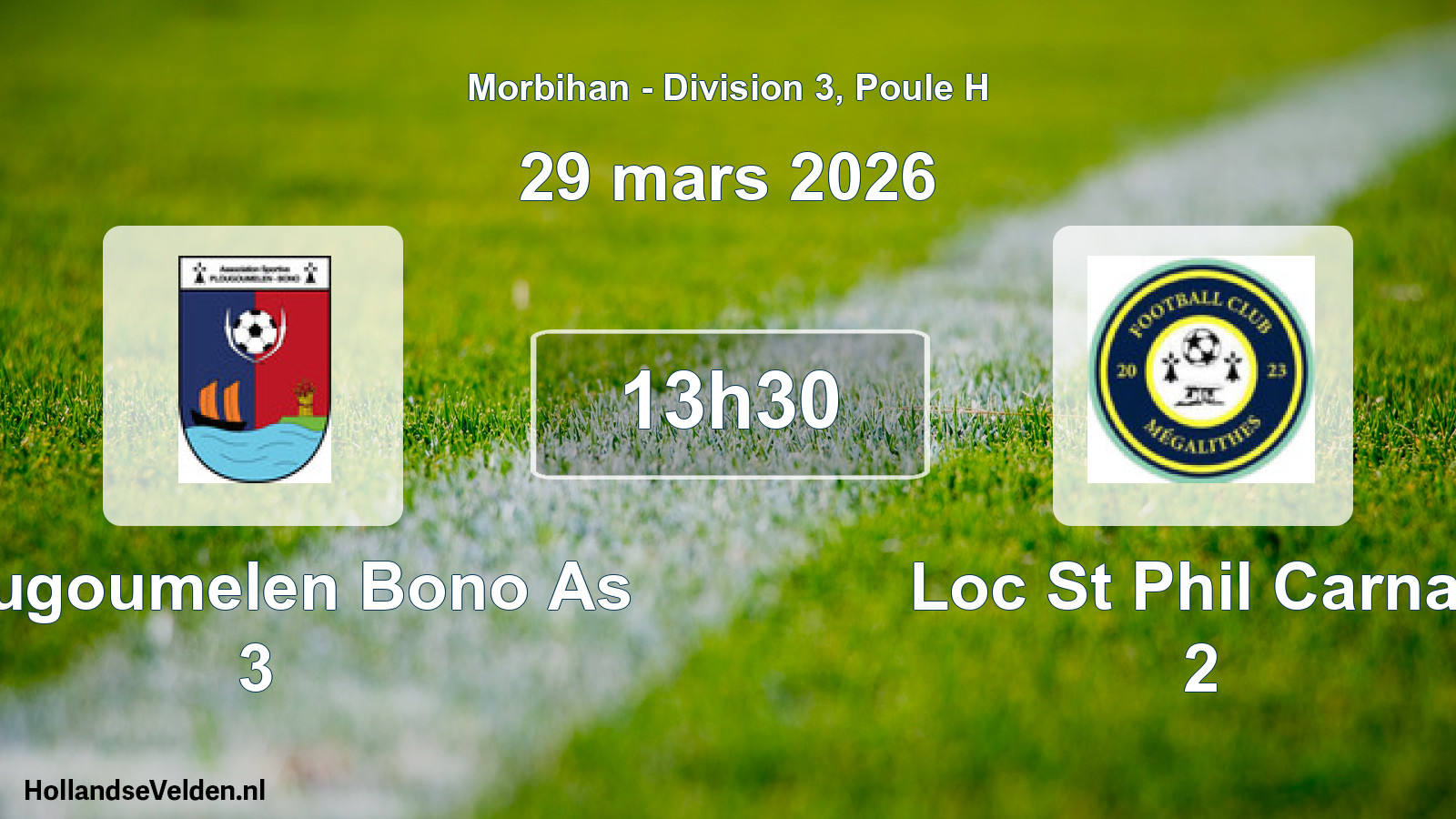 Geplande wedstrijd: Plougoumelen Bono As 3 - Loc St Phil Carnac 2 (29 maart 2026)