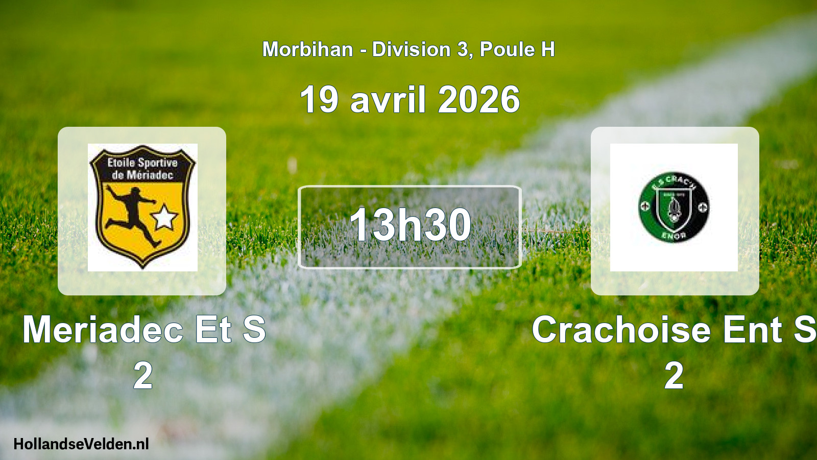Scheduled Match: Meriadec Et S 2 - Crachoise Ent S 2 (19 April 2026)