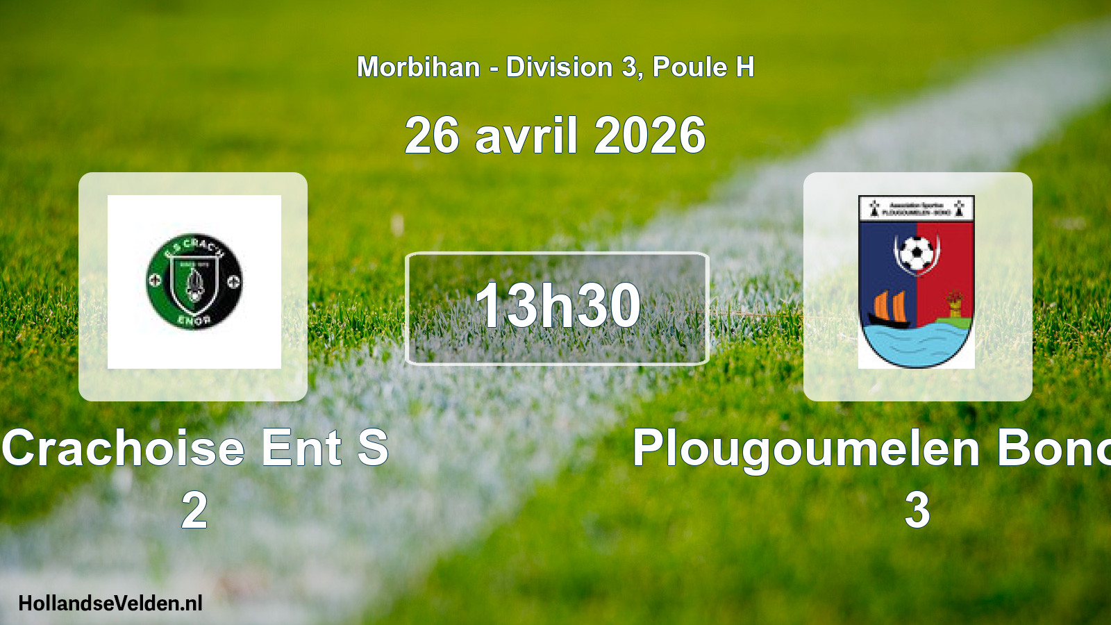 Scheduled Match: Crachoise Ent S 2 - Plougoumelen Bono As 3 (26 April 2026)