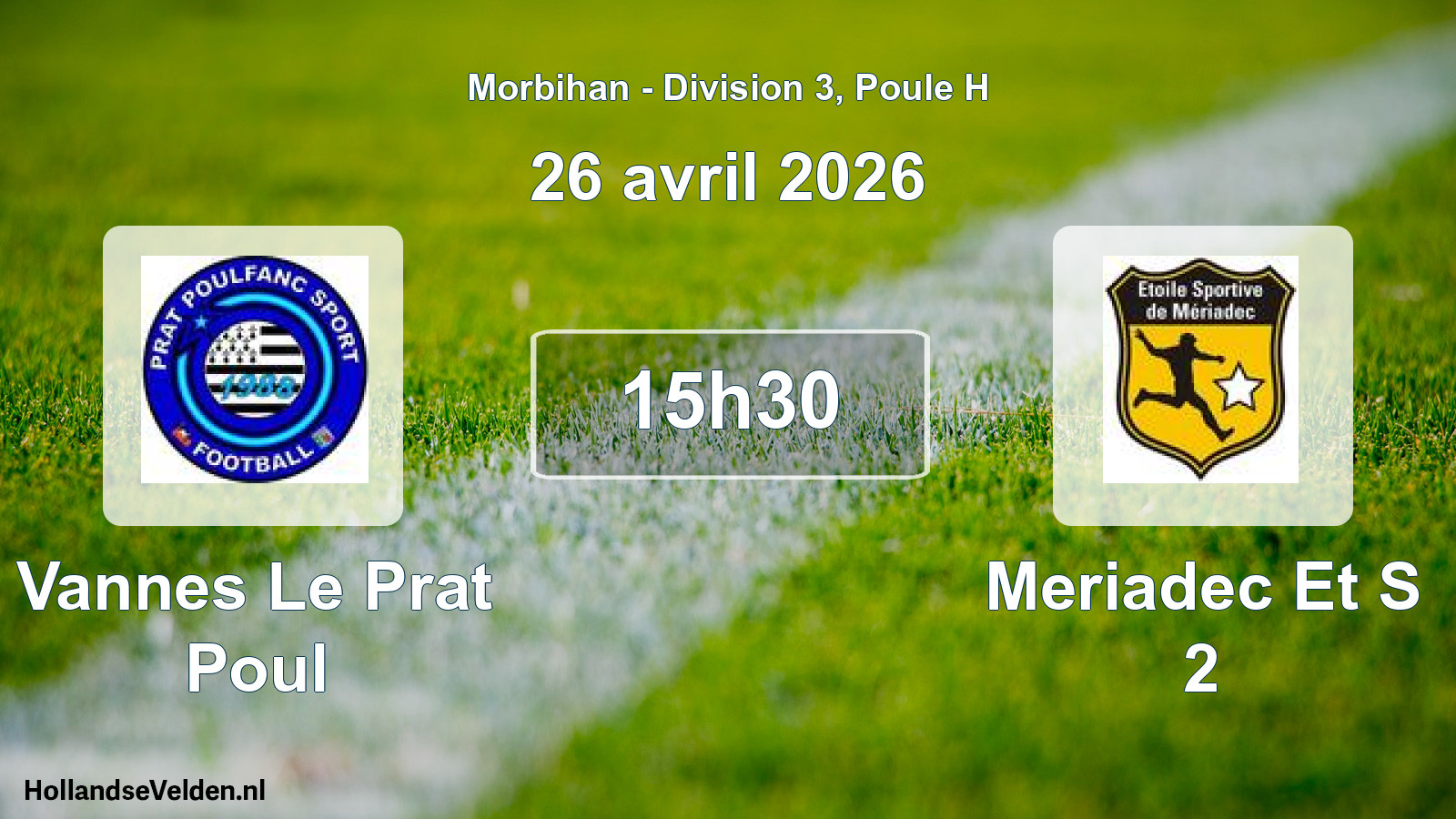 Geplande wedstrijd: Vannes Le Prat Poul - Meriadec Et S 2 (26 avril 2026)