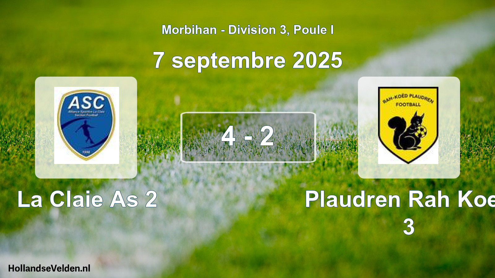 Total number of matches played: La Claie As 2 - Plaudren Rah Koed 3 4 - 2 (7 September 2025)