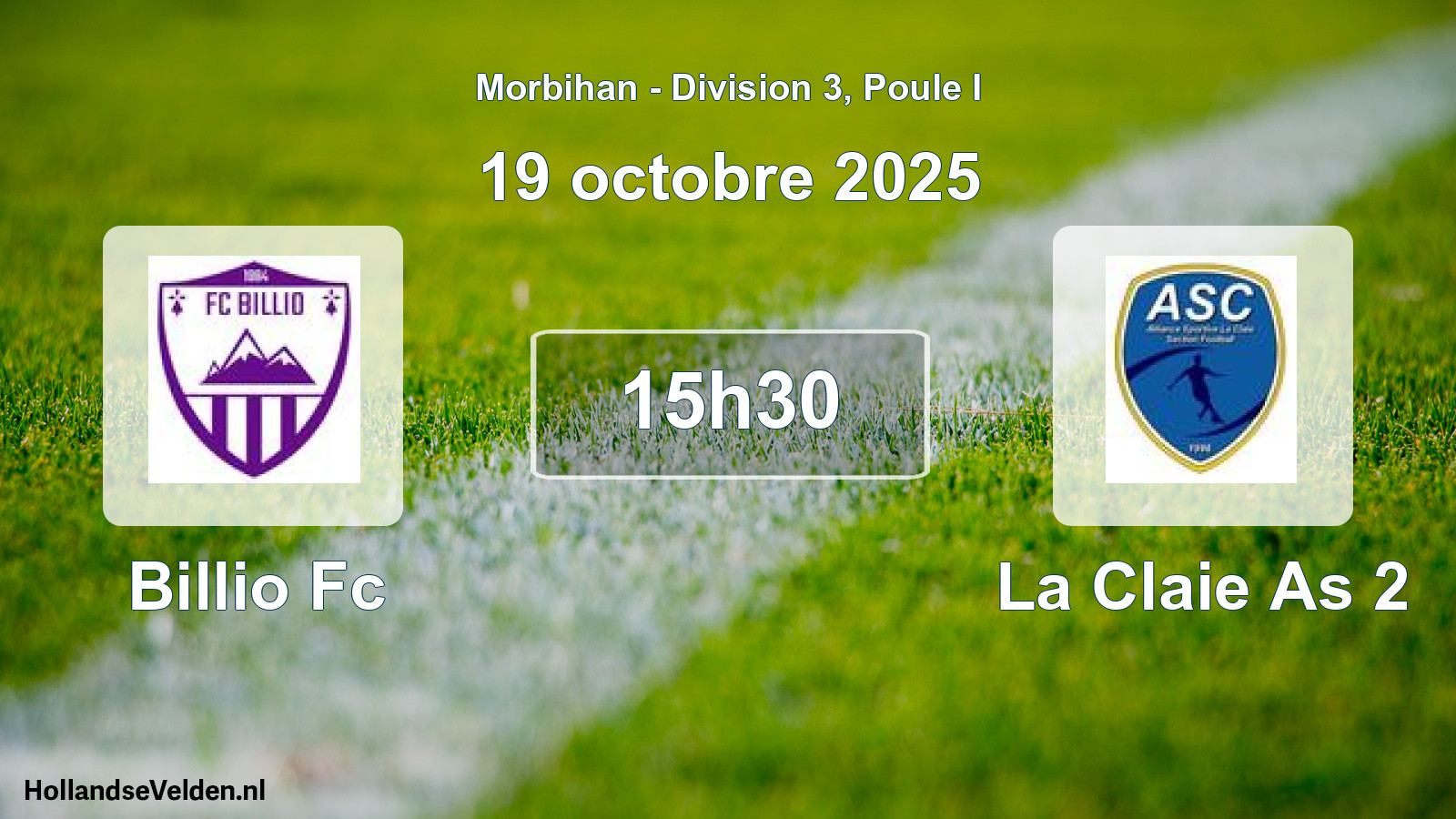 Geplande wedstrijd: Billio Fc - La Claie As 2 (19 oktober 2025)