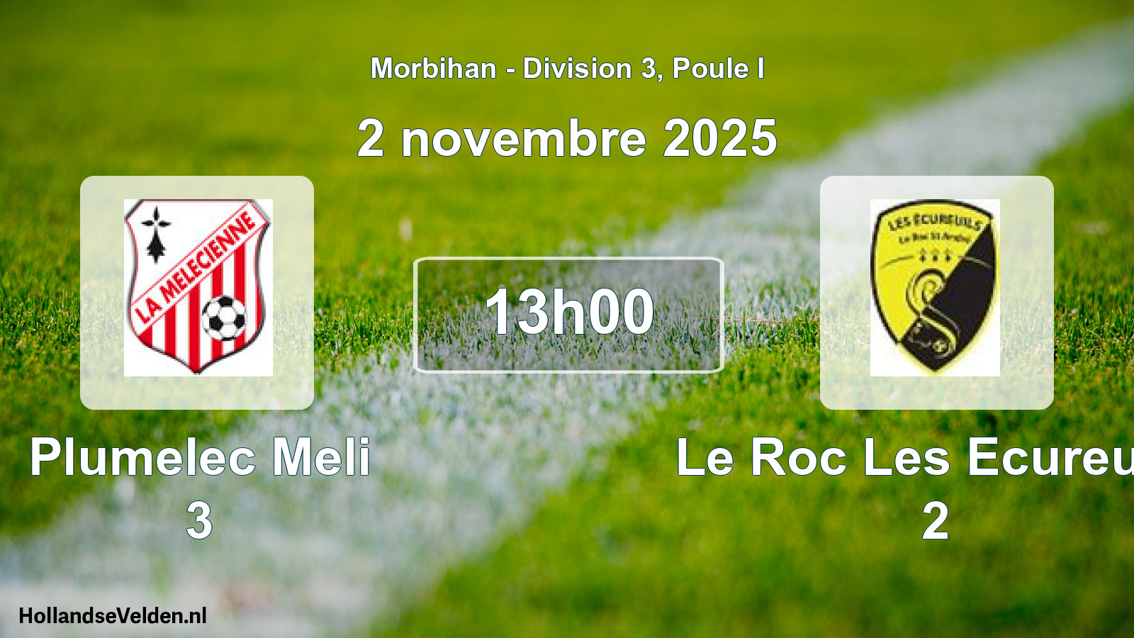 Geplande wedstrijd: Plumelec Meli 3 - Le Roc Les Ecureuils 2 (2 novembre 2025)