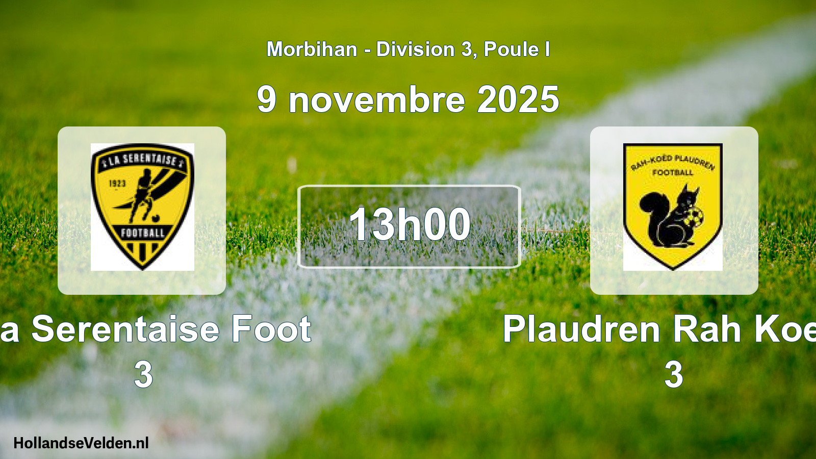 Geplande wedstrijd: La Serentaise Foot 3 - Plaudren Rah Koed 3 (9 november 2025)