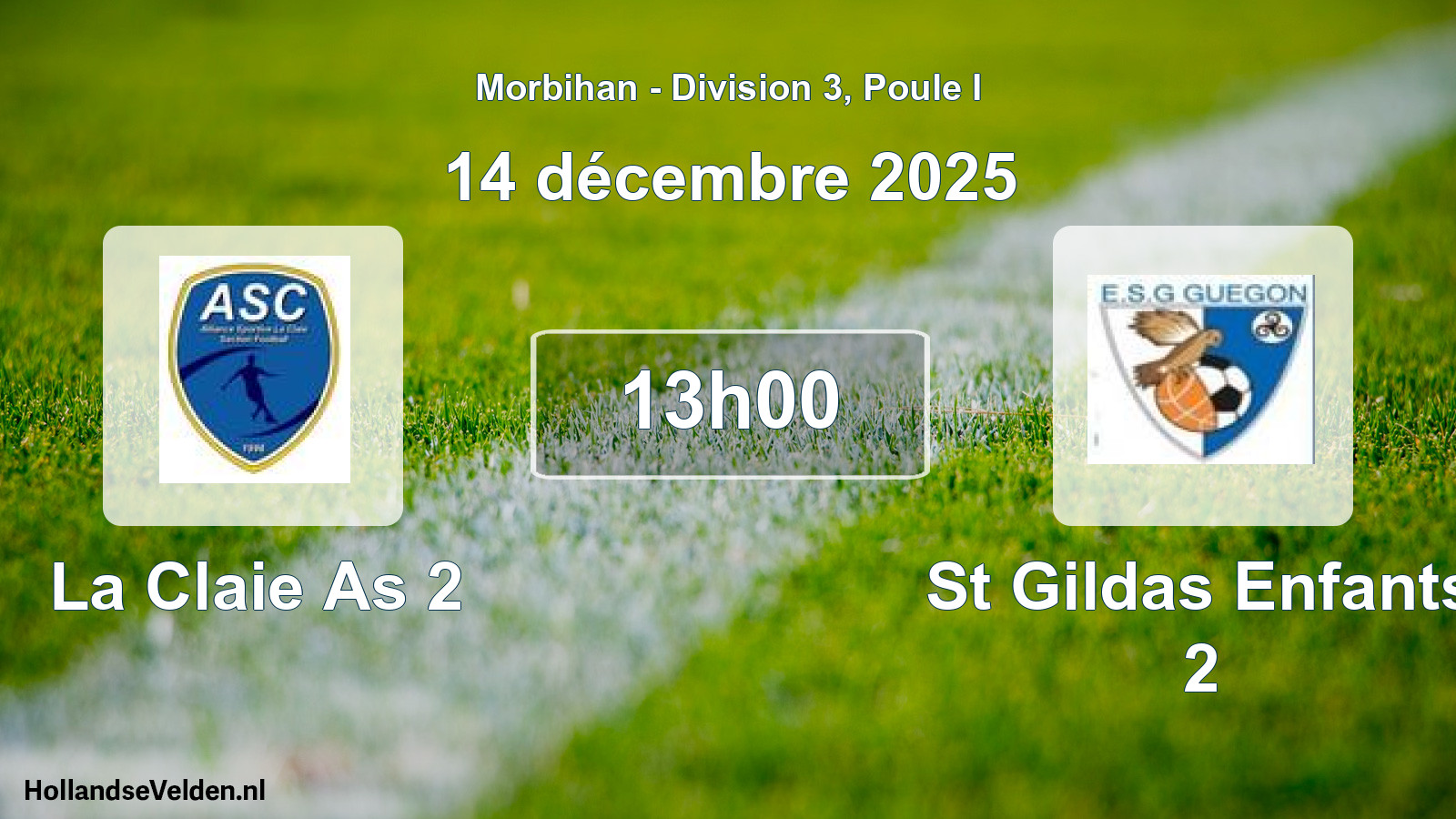 Geplande wedstrijd: La Claie As 2 - St Gildas Enfants 2 (14 décembre 2025)