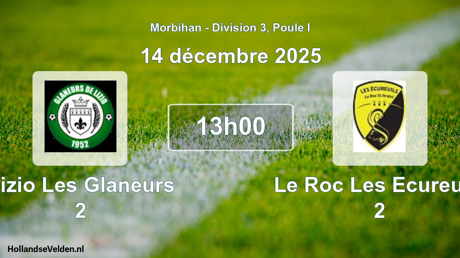 Geplande wedstrijd: Lizio Les Glaneurs 2 - Le Roc Les Ecureuils 2 (14 décembre 2025)