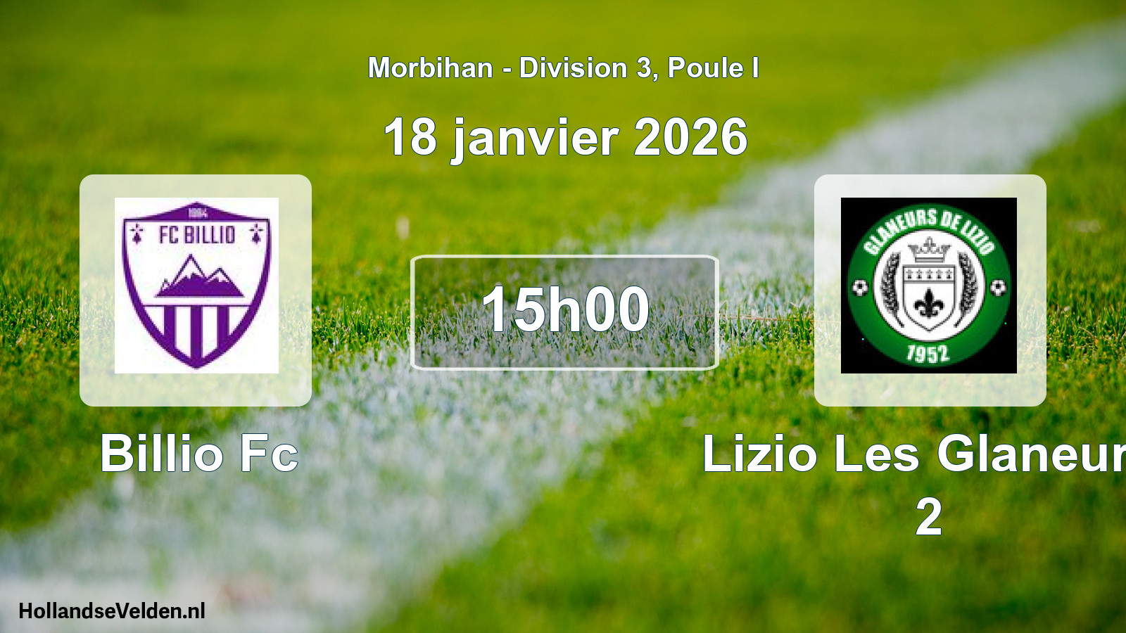 Geplande wedstrijd: Billio Fc - Lizio Les Glaneurs 2 (18 januari 2026)
