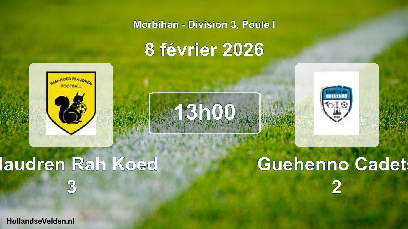 Scheduled Match: Plaudren Rah Koed 3 - Guehenno Cadets 2 (8 February 2026)