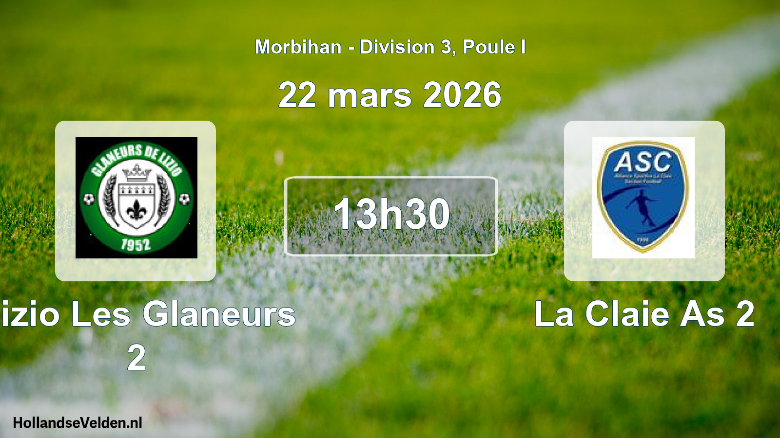 Geplande wedstrijd: Lizio Les Glaneurs 2 - La Claie As 2 (22 mars 2026)