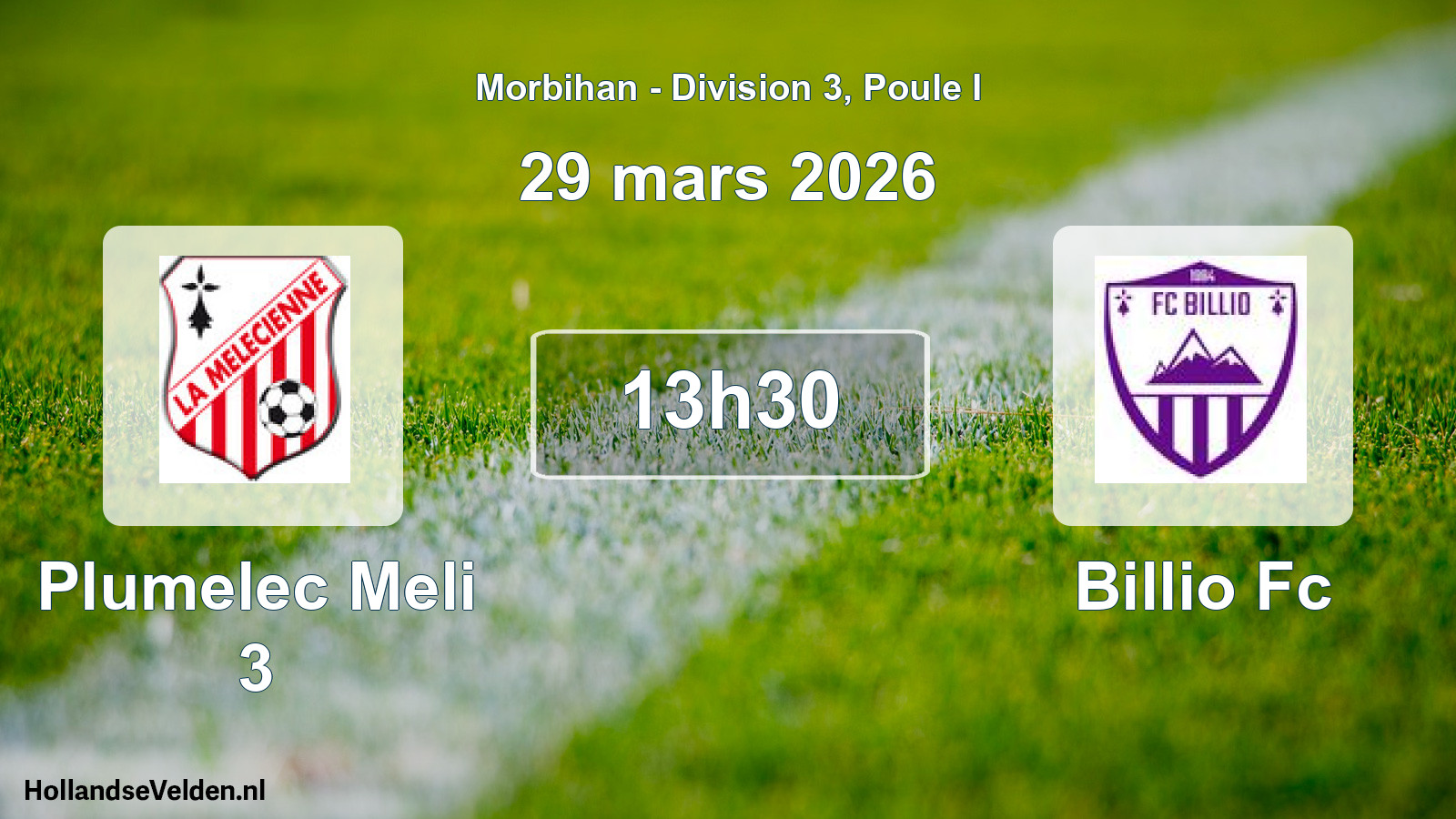 Geplande wedstrijd: Plumelec Meli 3 - Billio Fc (29 maart 2026)