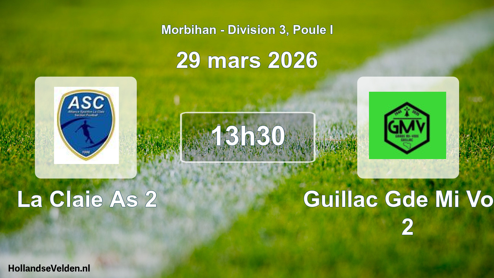 Geplande wedstrijd: La Claie As 2 - Guillac Gde Mi Voie 2 (29 mars 2026)
