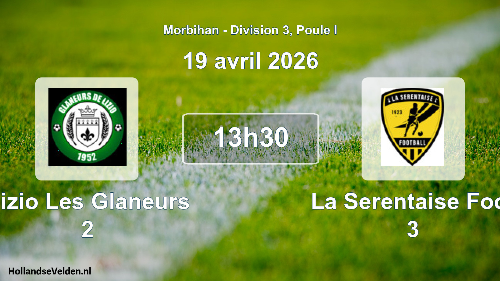 Scheduled Match: Lizio Les Glaneurs 2 - La Serentaise Foot 3 (19 April 2026)