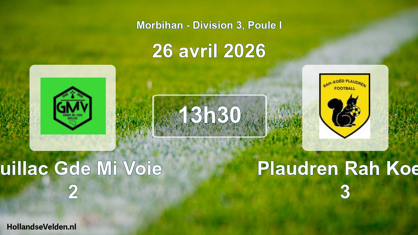 Scheduled Match: Guillac Gde Mi Voie 2 - Plaudren Rah Koed 3 (26 April 2026)