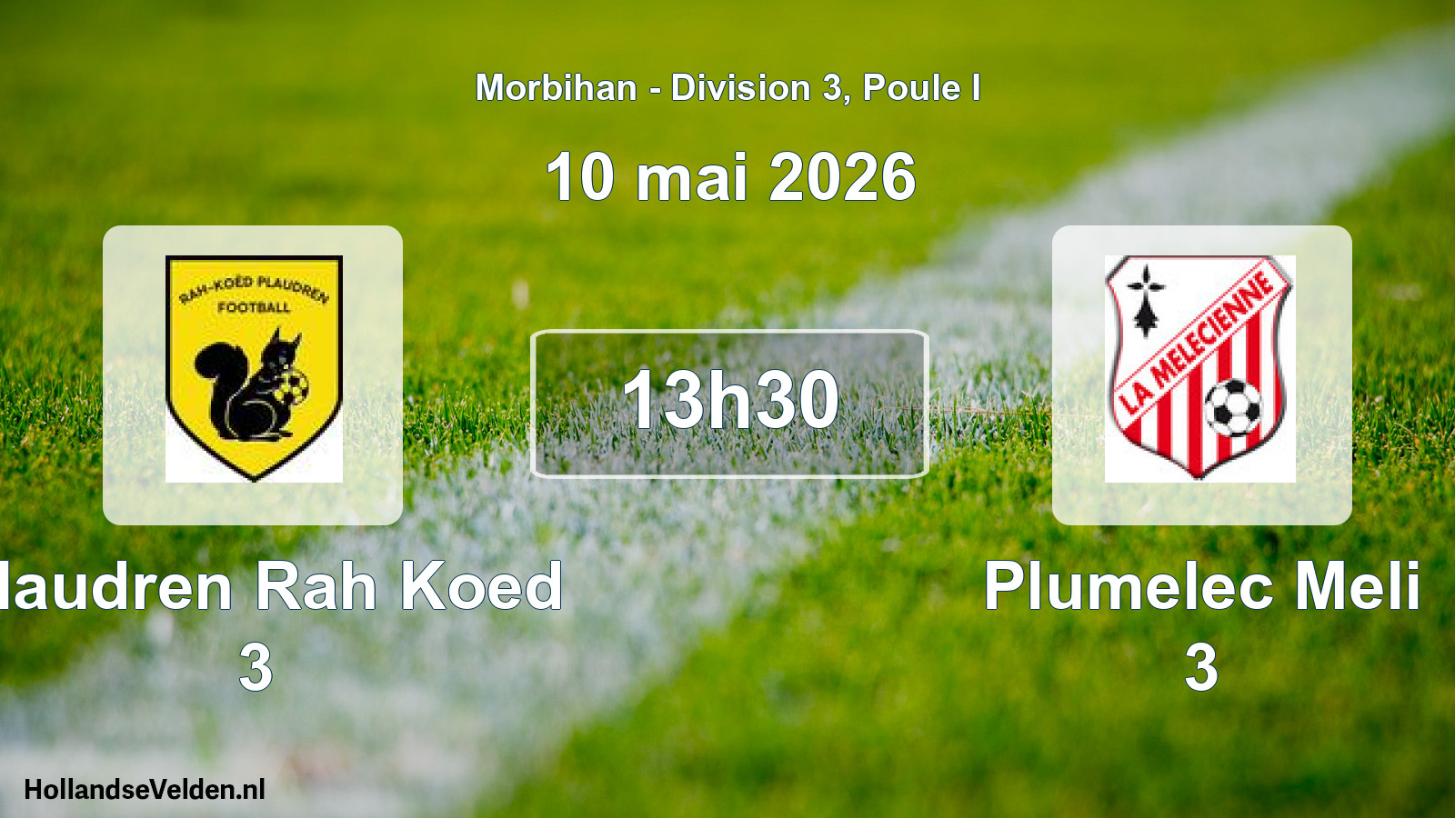 Scheduled Match: Plaudren Rah Koed 3 - Plumelec Meli 3 (10 May 2026)