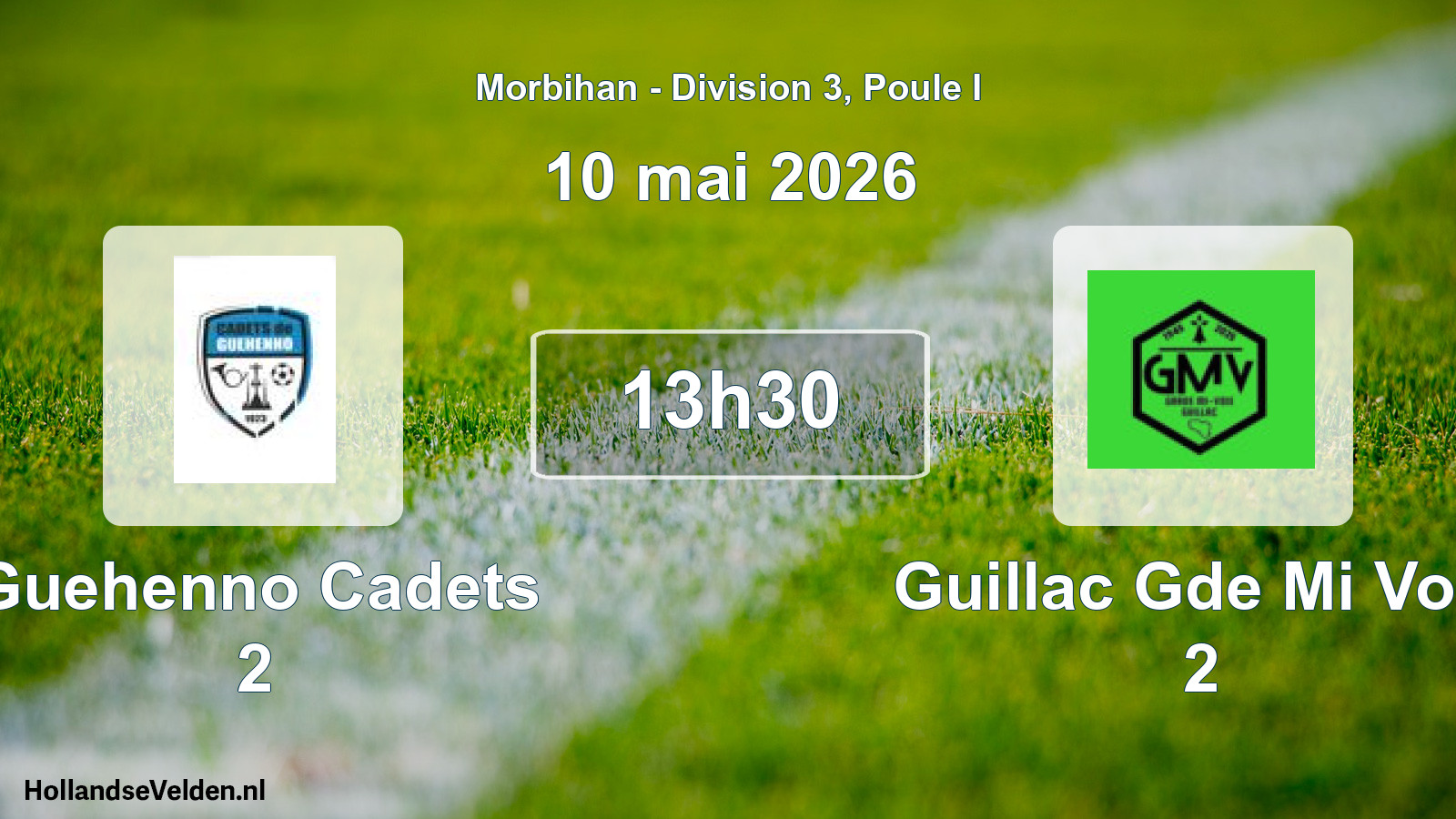 Geplande wedstrijd: Guehenno Cadets 2 - Guillac Gde Mi Voie 2 (10 mai 2026)